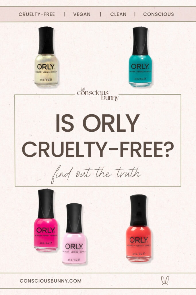 Is Orly Cruelty-Free, Vegan Or Clean? Here's The Truth